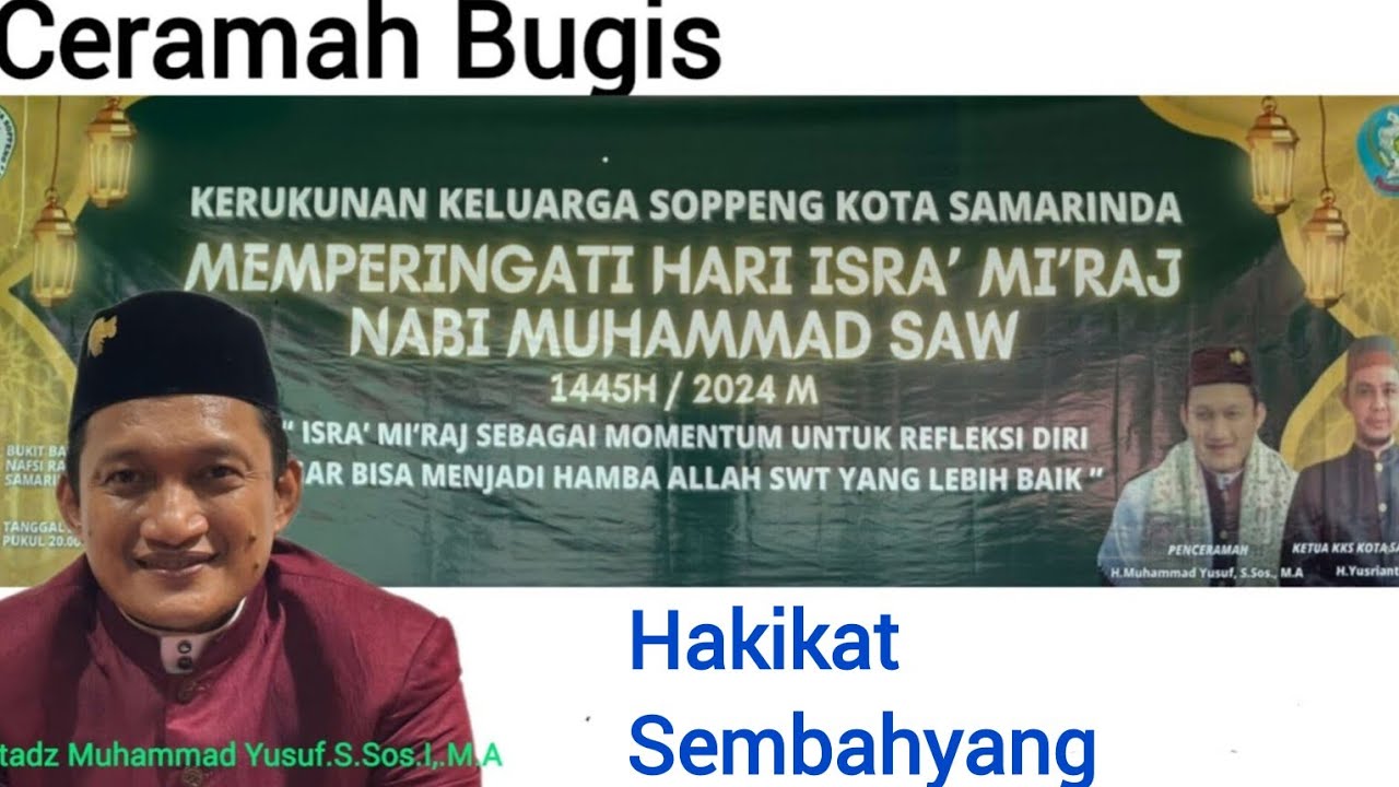 ceramah Bugis " Hakikat sembahyang" Ustadz Muhammad Yusuf.S.Sos,I.,M.A.