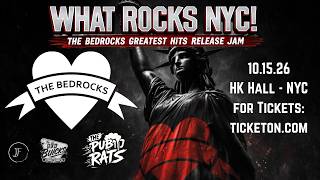 WHAT ROCKS NYC - THE BEDROCKS GREATEST HITS RELEASE JAM