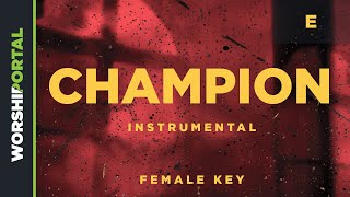 Champion - Female Key - E - Instrumental