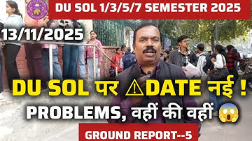 DU SOL 1/3/5/7 Semester Problems Still Unresolved 😱 ll Students Said They Visit SOL Multiple Time  ⏰
