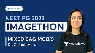 NEET PG 2023 IMAGETHON - Image Based Questions, Mixed Bag  | Dr. Zainab Vora