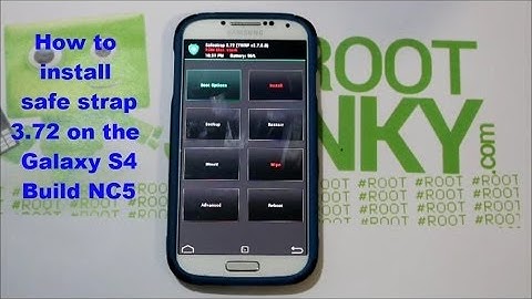 How to install Safe Strap 3.72 on the Galaxy S4 Kitkat NC5 build