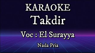 Download Lagu Karaoke Takdir || El Surraya || Nada Pria MP3