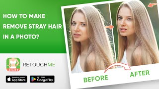How to Get Rid of Stray Hair in the Photos | Elevate Your Selfie Game: Use RetouchMe Photo Editor screenshot 5