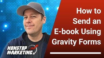 How to Send an Ebook Using the Gravity Forms WordPress Plugin