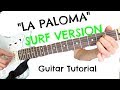 La Paloma. Solo Surf Guitar Tutorial.