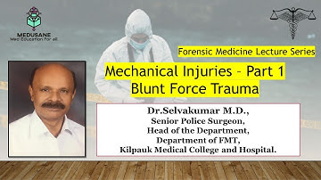 Mechanical Injuries - Blunt Force Trauma | Forensic Medicine | Dr.Selvakumar M.D., | MEDUSANE