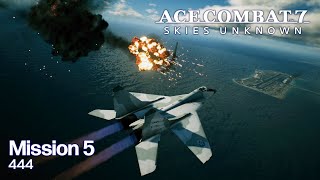 Ace Combat 7: Mission 5 - 444 (Ace Difficulty)
