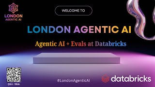 London Agentic AI at  Databricks: Agentic AI + Evals, Mosaic AI and DSPy