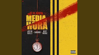 Media Hora (feat. Miky Woodz) - Justin Quiles, Farruko, EZ El Ezeta