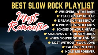 💖Top 10 Romantic Slow Rock – Love Songs That Melt the Heart & Heal Broken Dreams 2025