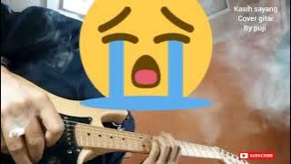 KASIH SAYANG - ( ELVI SUKAESIH ) - COVER GITAR by PUJI