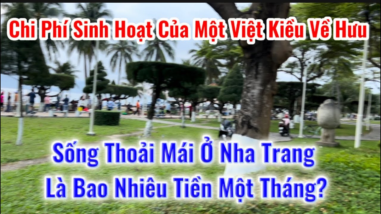 #181. Nếu Tiền Hưu Của Bạn $1,000/ tháng. Thì Sống Thoải Mái Ở Nha Trang.