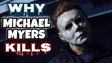 The Real Reason Why Michael Myers Kills