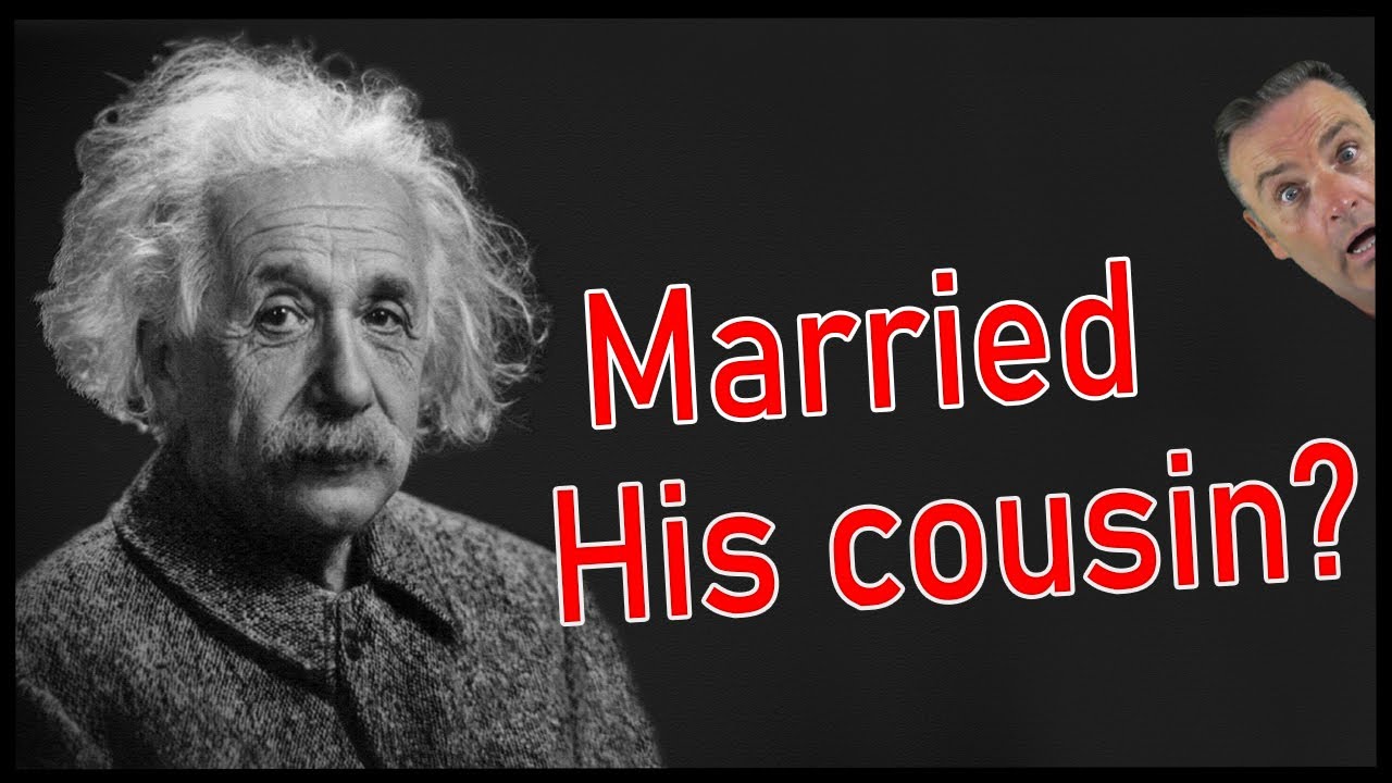 Einstein Married His Cousin YouTube Einstein married his cousin youtube