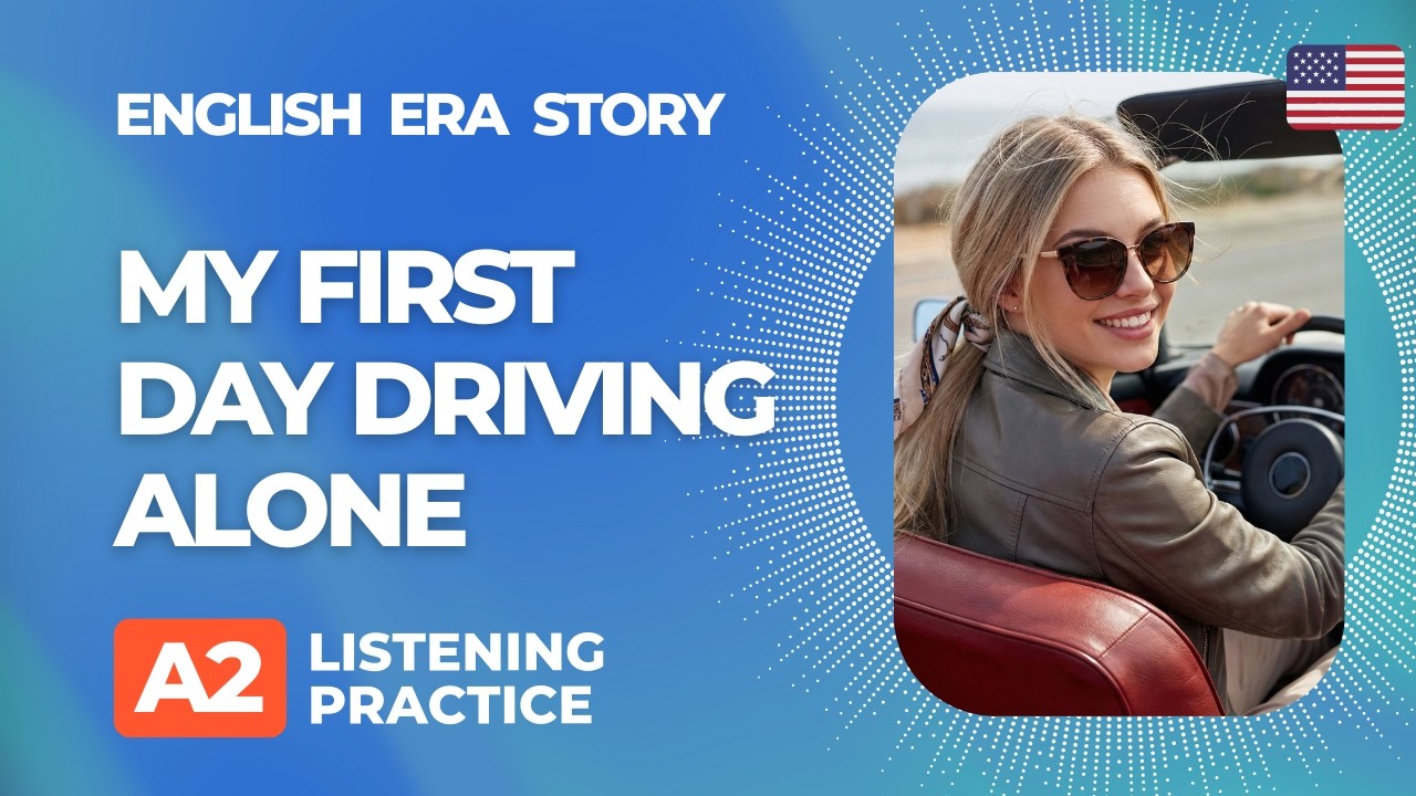 English Listening Practice A2 | My First Day Driving Alone | Episode 10