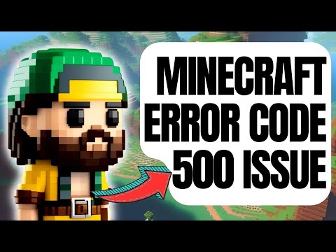 How To Fix Minecraft Error Code 500 [Updated 2023]