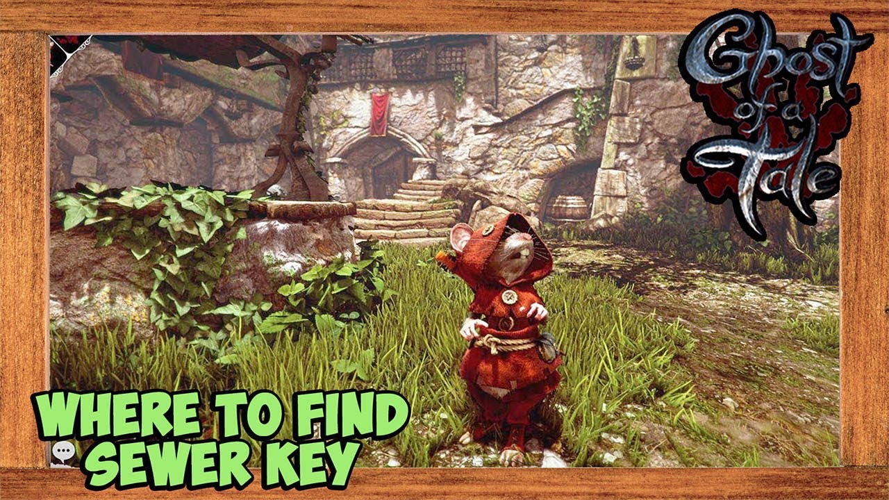 Ghost of a Tale Where to Find Sewer Key YouTube