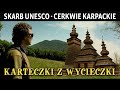 SKARB UNESCO - CERKWIE KARPACKIE