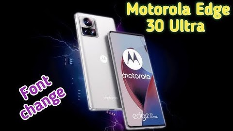 Font Setting In Motorola Edge 30 Ultra, Font Size Change In Motorola Edge 30 Ultra, How To Change