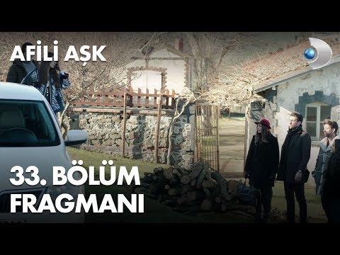 Afili Aşk 33. Bölüm Fragmanı