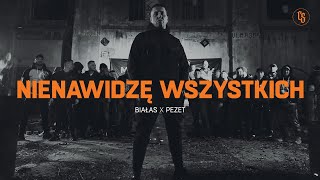 Video thumbnail of "Białas x Pezet - NIENAWIDZĘ WSZYSTKICH"
