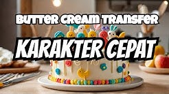 Cara Cepat Buat Karakter Dari Butter Cream (Butter Cream Transfer untuk pemula) - Durasi: 9.17. 