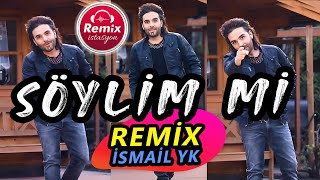 Söylim mi ( ismail YK ) 🎵 Remix istasyon Resimi