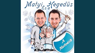 Video thumbnail of "Matyi és a Hegedűs - Csárdás mix"