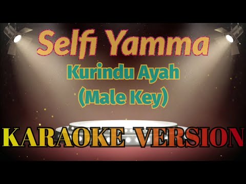 (Versi Karaoke)Kurindu Ayah - Selfi Yamma (Karya Spesial untuk Ayah) - Lagu Tanpa Vokal