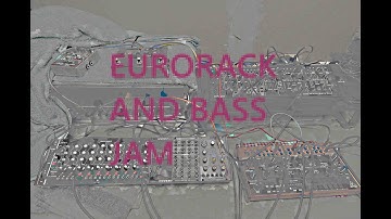 Modular eurorack synth jam and electric Bass - Roland 1M- Behringer  Crave 960 1006 Filtamp