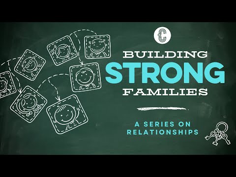BUILDING STRONG FAMILIES: Foundational Family Values // Ps. Josh Reeve // May 5, 2024