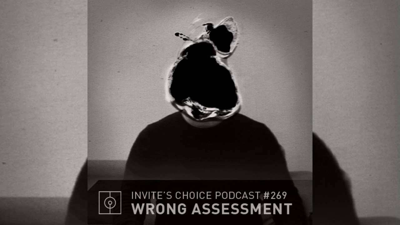 Invite's Choice Podcast 269 - Wrong Assessment