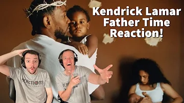 Father & Son Reaction to Kendrick Lamar - Father Time Song Reaction! Great!!! Brand New!