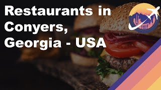 Restaurants in Conyers, Georgia - USA