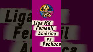 América vs Pachuca: adelanto de liguilla