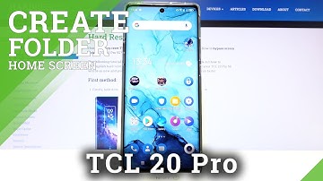 How to Create Folders on Home Screen on TCL 20 Pro 5G – Add New Screen Folder
