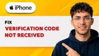 How to Fix Verification Code Not Received on iPhone [2026 Full Guide]