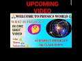 What is PHYSICS 🌍?#UPCOMINGVIDEO #SHOTVIDEO#PHYSICS#SK CLASS ✍️✍️