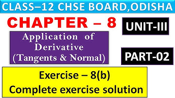 Exercise-8(b)  [Tangents & Normal] PART-2 -Calculus II CHSE  12TH CLASS MATHEMATICS II Unit- 3