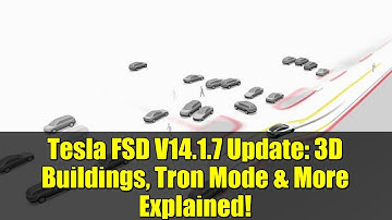 Tesla FSD V14.1.7 Update: 3D Buildings, Tron Mode & More Explained!
