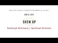 Show Up | The Art of Courage | Sunday Talk