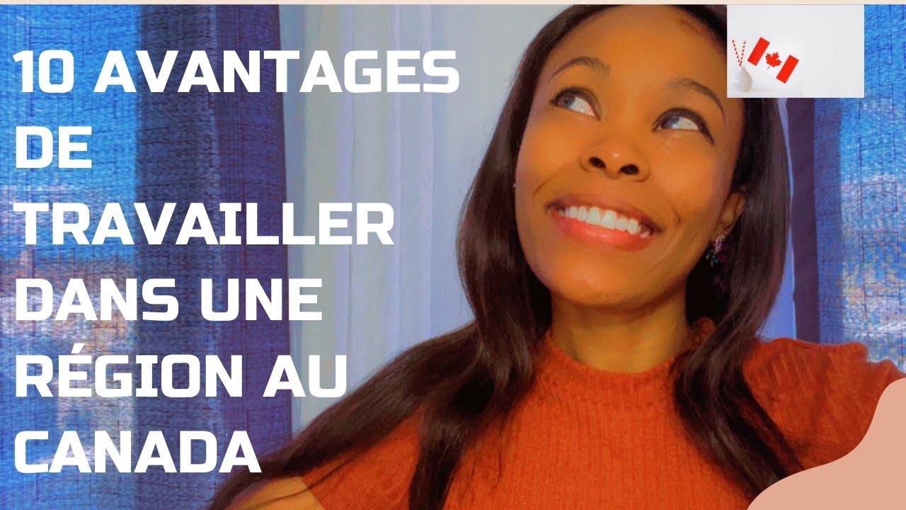 10 avantages de Travailler en Région au Canada @AllianceMEducation ...
