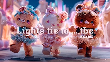 【Dance Pop】Lights tie to.... tbc / Nakuru, Saki, Gumi, Ayame