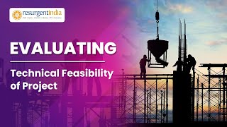 Evaluating Technical Feasibility of Project | Resurgent India Limited