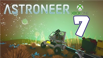 Exploring the Arid Planet - Astroneer Xbox One Gameplay - Part 7