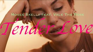 Moses Skelly-Tender Love Feat Vale De Rose