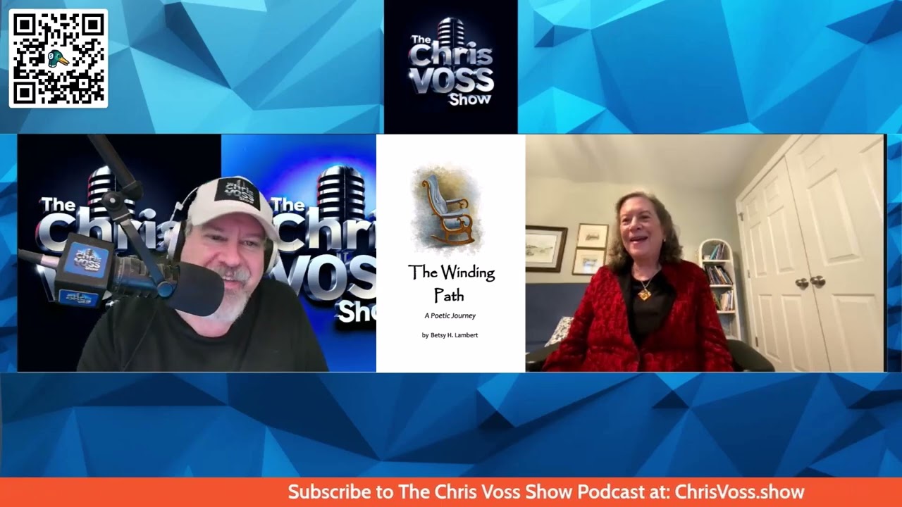 The Chris Voss Show Podcast – The Winding Path: A Poetic Journey by Betsy H Lambert