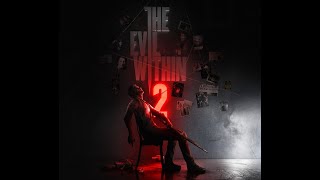 Зло внутри 2 | The Evil Within 2 : Прохождение ИГРОФИЛЬМ