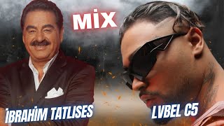 İbrahim Tatlıses &  Lvbel C5 - Senden İnsaf Diler Yarın (2024 Mix)